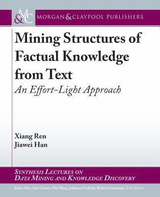 Mining Structures of Factual Knowledge from Text