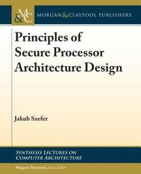 bokomslag Principles of Secure Processor Architecture Design