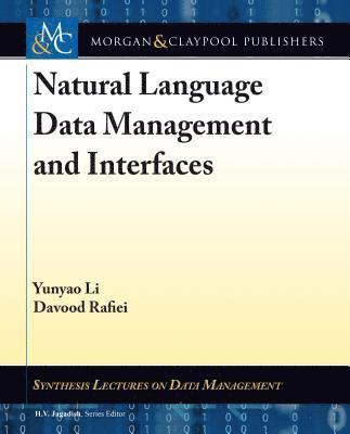 Yunyao Li, Davood Rafiei - Natural Language Data Management and Interfaces, Häftad
