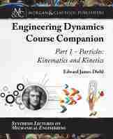 Edward Diehl - Engineering Dynamics Course Companion, Part 1, Inbunden