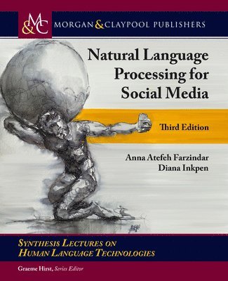 Anna Atefeh Farzindar, Diana Inkpen - Natural Language Processing for Social Media, Inbunden