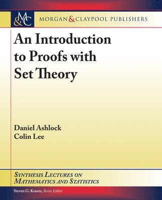 Daniel Ashlock, Colin Lee - Introduction to Proofs with Set Theory, Inbunden
