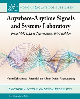 Nasser Kehtarnavaz, Fatemeh Saki, Adrian Duran, Arian Azarang - Anywhere-Anytime Signals and Systems Laboratory, Häftad