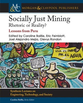Jordan Aitken, Rita Armstrong, Vicki Bilro, Caroline Baillie, Eric Feinblatt, Joel Alejandro Mejia, Glevys Rondon - Socially Just Mining, Inbunden