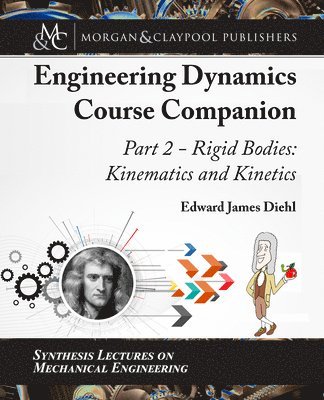 Edward Diehl - Engineering Dynamics Course Companion, Part 2, Inbunden