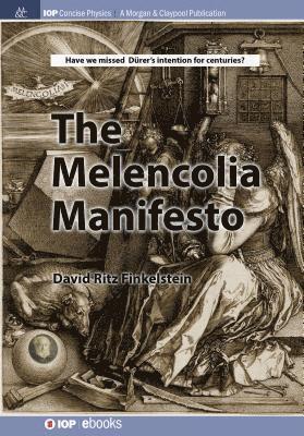 David Finkelstein - Melencolia Manifesto, Häftad