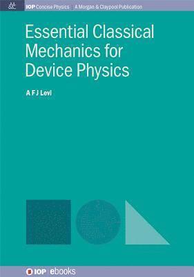 Essential Classical Mechanics for Device Physics 1