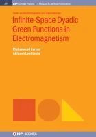 bokomslag Infinite-Space Dyadic Green Functions in Electromagnetism