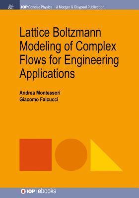 Lattice Boltzmann Modeling of Complex Flows for Engineering Applications 1