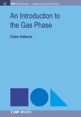 Claire Vallance - Introduction to the Gas Phase, Häftad