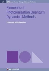 bokomslag Elements of Photoionization Quantum Dynamics Methods
