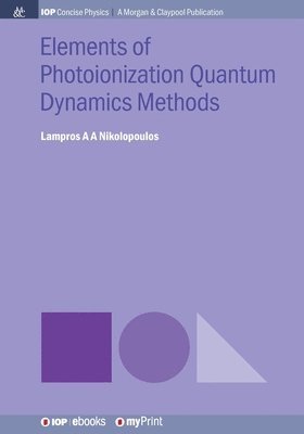 bokomslag Elements of Photoionization Quantum Dynamics Methods