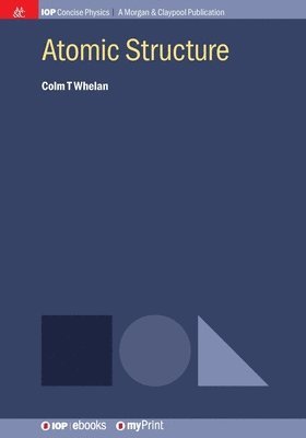 Colm T Whelan, Colm T. Whelan - Atomic Structure, Häftad