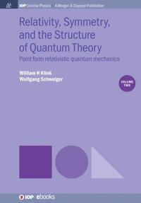 bokomslag Relativity, Symmetry, and the Structure of Quantum Theory, Volume 2