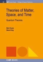 Nick Evans, Steve King - Theories of Matter, Space, and Time, Inbunden
