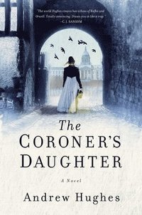 bokomslag Coroner`s Daughter - A Novel