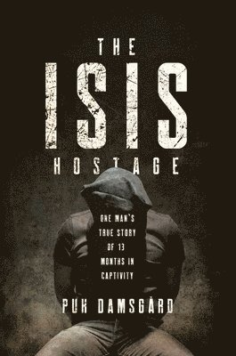 Puk Damsgard - ISIS Hostage, Inbunden