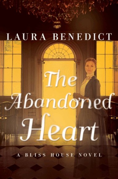 Laura Benedict - Abandoned Heart, Häftad