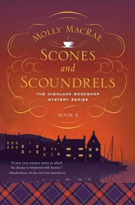 bokomslag Scones and Scoundrels: The Highland Bookshop Mystery Series: Book 2