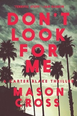 bokomslag Don't Look for Me: A Carter Blake Thriller