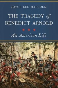 bokomslag The Tragedy of Benedict Arnold