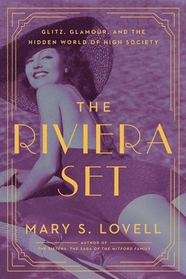 Mary S. Lovell - The Riviera Set, Häftad. Tillgänglighet: Lägg i varukorg