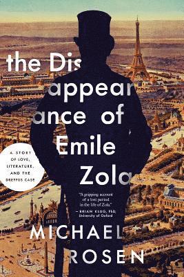 Michael Rosen - The Disappearance of Emile Zola: A Story of Love, Literature, and the Dreyfus Case, Häftad
