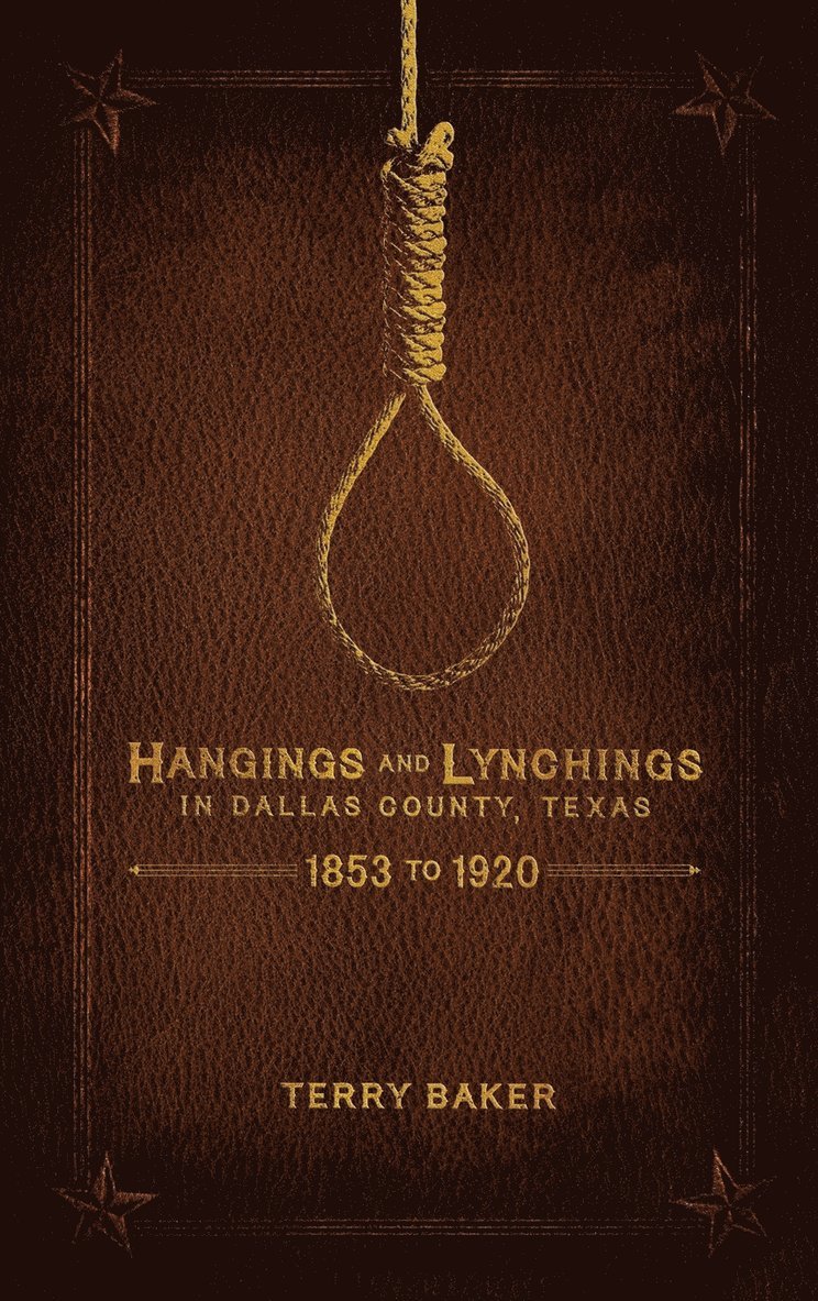 Hangings and Lynchings in Dallas County, Texas