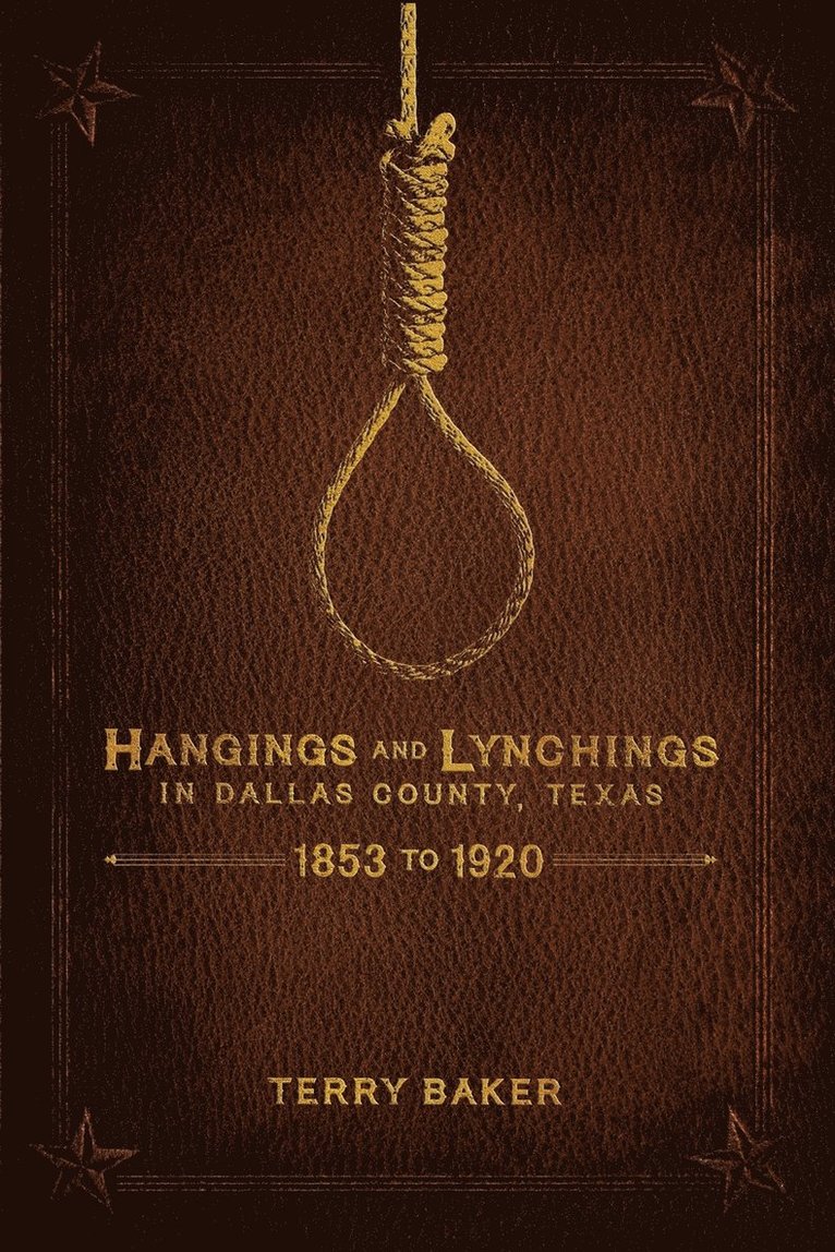 Hangings and Lynchings in Dallas County, Texas