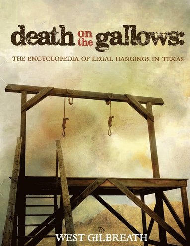West C Gilbreath - Death on the Gallows, Häftad