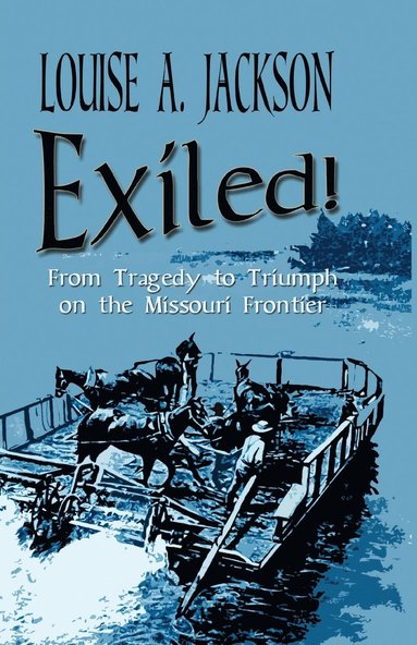 Louise A Jackson - Exiled!, Häftad