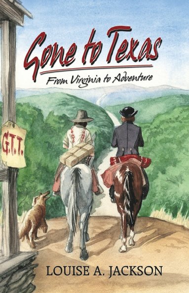 Louise A Jackson - Gone to Texas, Häftad