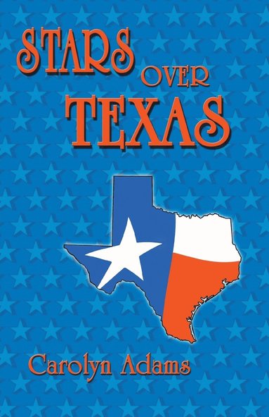 Carolyn Adams - Stars Over Texas, Häftad