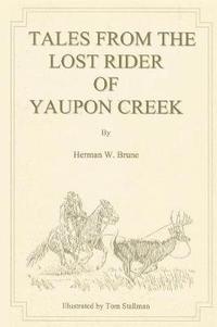 bokomslag Tales From the Lost Rider of Yaupon Creek