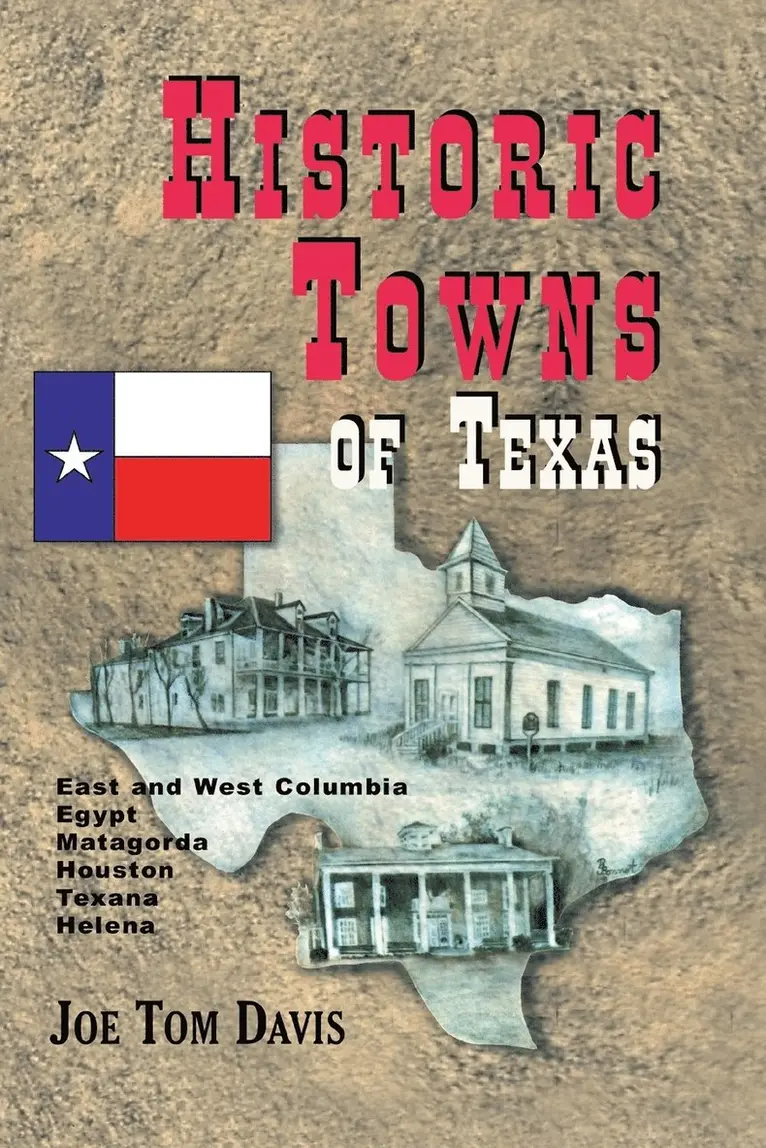 Joe Tom Davis - Historic Towns of Texas - Volume 1, Häftad. Tillgänglighet: Lägg i varukorg