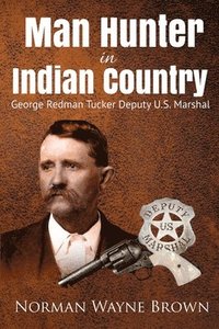 bokomslag Man Hunter in Indian Country