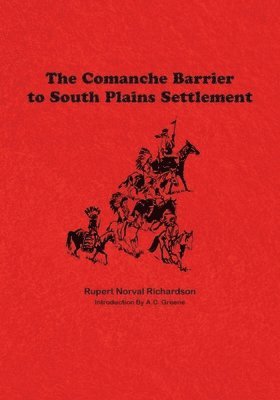 The Comanche Barrier to South Plains Settlement 1