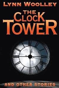 bokomslag Clock Tower and Other Stories