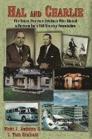 Vicki J. Audette, J. Tom Graham - Hal and Charlie: The Texas Peterson Brothers Who Risked a Fortune For A Hill Country Foundation, Häftad