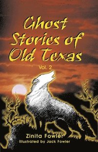 bokomslag Ghost Stories of Old Texas Vol. 2