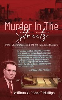 bokomslag Murder In The Streets: A White Choctaw Witness To The 1921 Tulsa Race Massacre