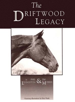 Phil Livingston, Jim Morris - Driftwood Legacy, Inbunden