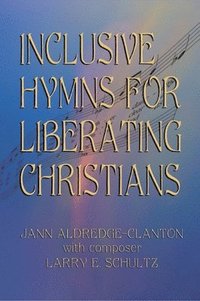 bokomslag Inclusive Hymns For Liberating Christians