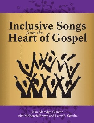 Jann Aldredge-Clanton, Jann Aldredge-Clanton - Inclusive Songs from the Heart of Gospel, Häftad
