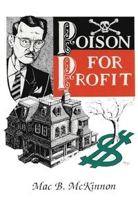 bokomslag Poison For Profit