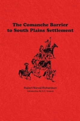 The Comanche Barrier to South Plains Settlement 1