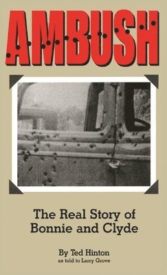 Ted Hinton - Ambush, Inbunden