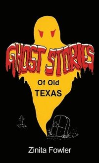 bokomslag Ghost Stories of Old Texas