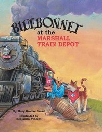 bokomslag Bluebonnet at the Marshall Train Depot
