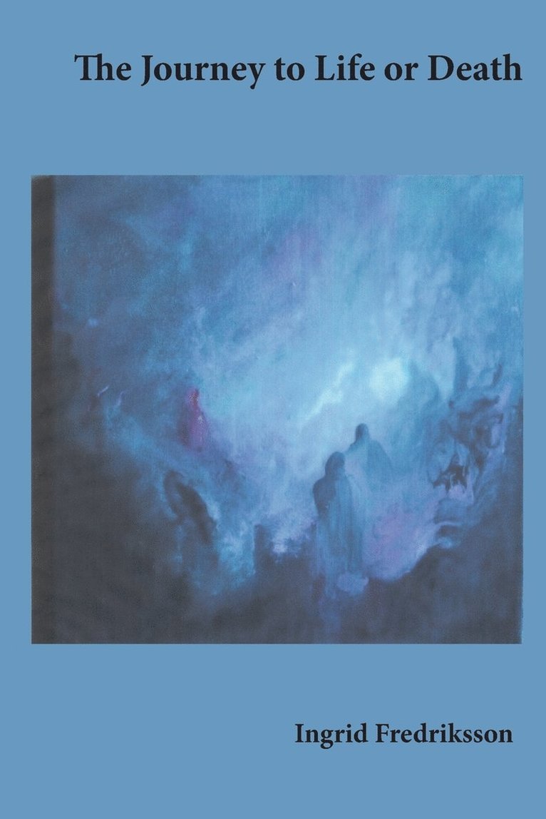 Ingrid Fredriksson - Journey to Life or Death, Häftad